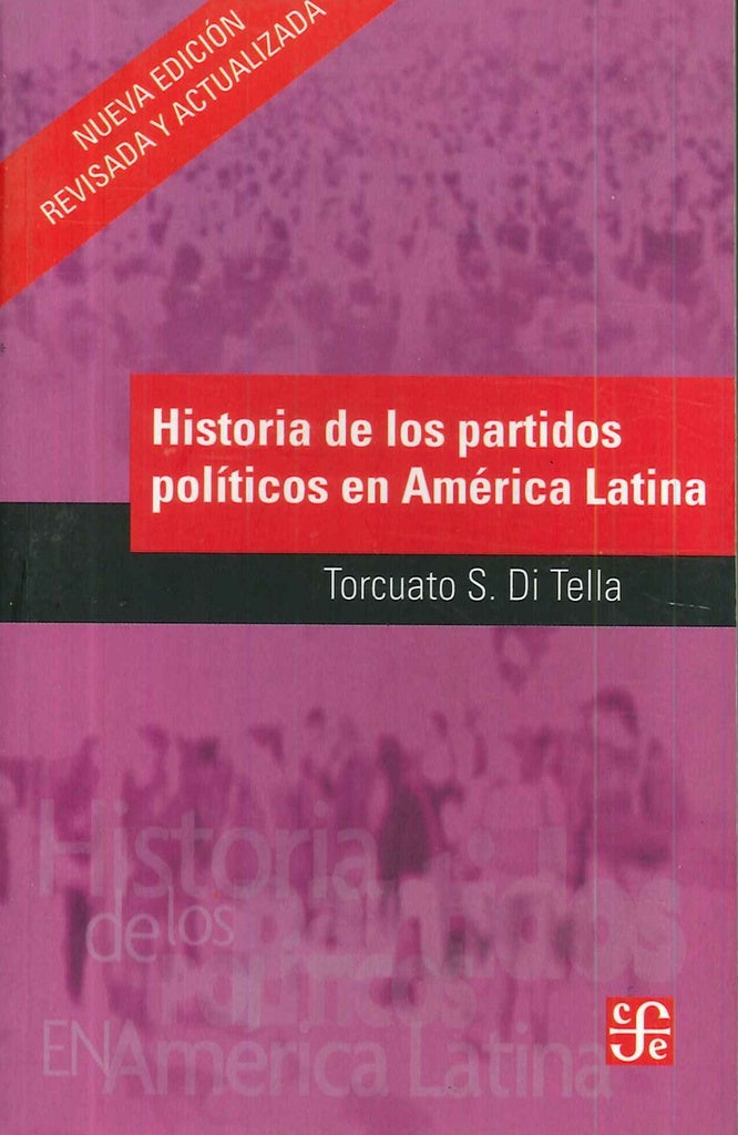 HISTORIA DE LOS PARTIDOS POLITICOS EN AMERICA LATINA | TORCUATO DI TELLA