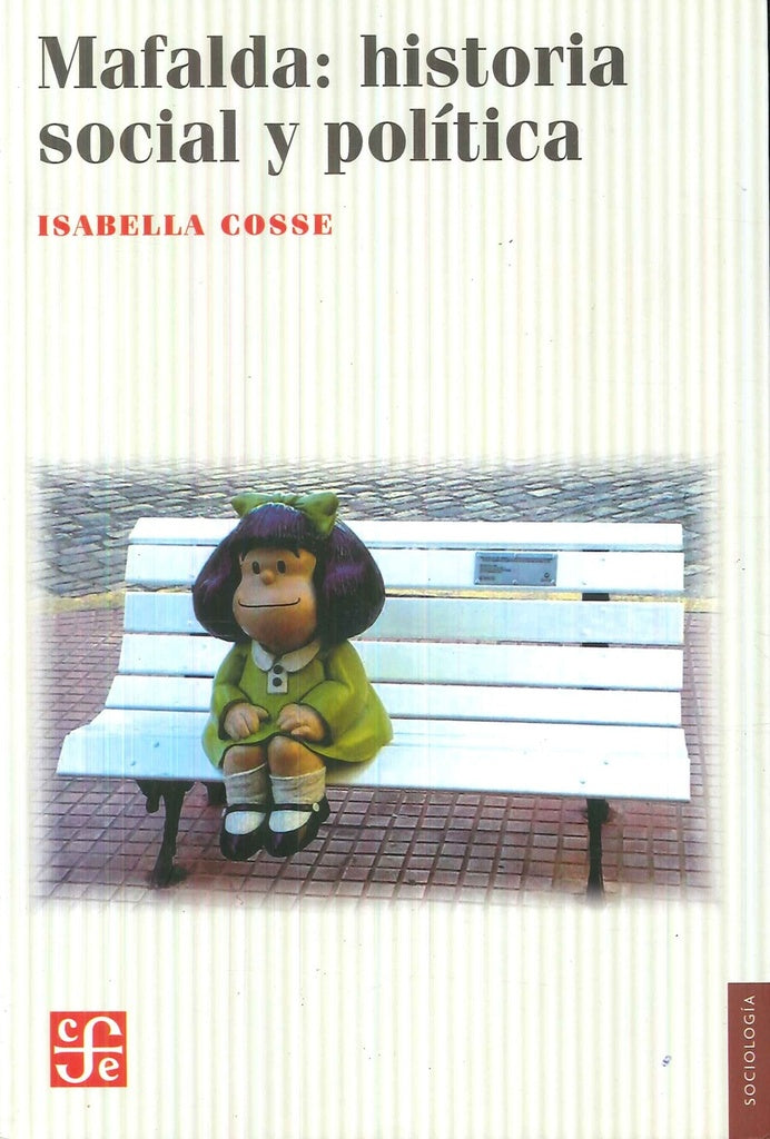 MAFALDA: HISTORIA SOCIAL Y POLITICA | ISABELLA COSSE