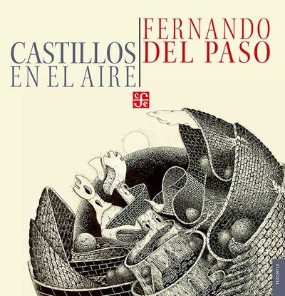 CASTILLOS EN EL AIRE. FRAGMENTOS Y ANTICIPACIONES Oferta 25 Bs | FERNANDO DEL PASO