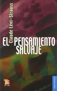 PENSAMIENTO SALVAJE, EL. | CLAUDE LEVI-STRAUSS
