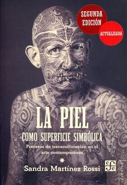 PIEL COMO SUPERFICIE SIMBOLICA, LA | SANDRA MARTINEZ