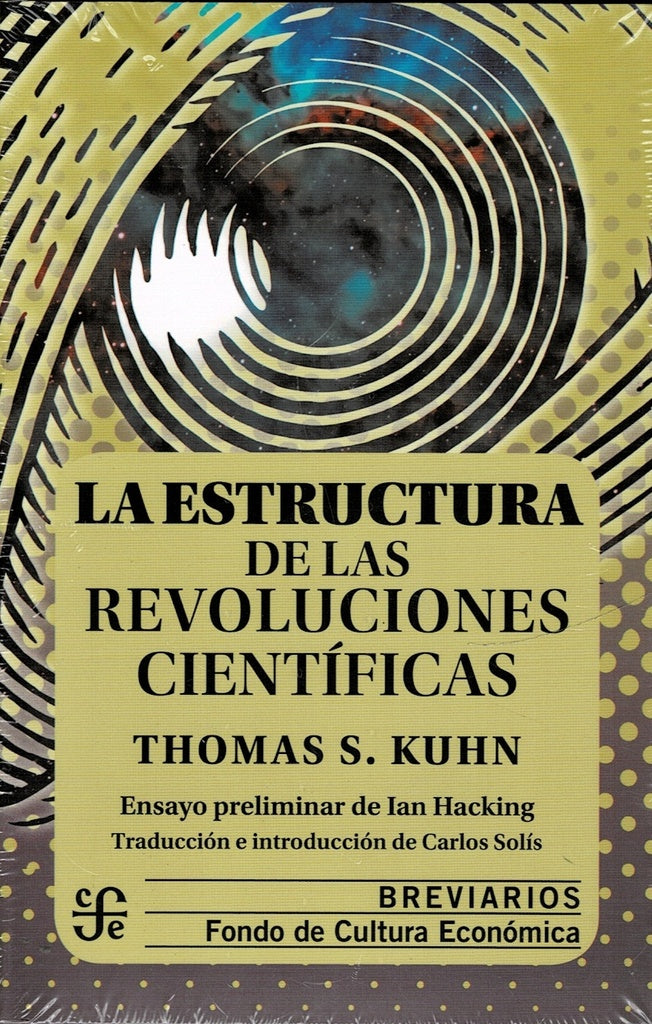 ESTRUCTURA DE LAS REVOLUCIONES CIENTIFICAS, LA. | T. S. KUHNT
