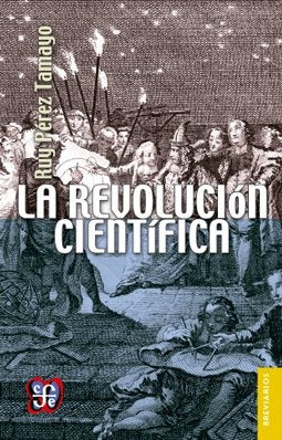 REVOLUCION CIENTIFICA, LA | RUY PEREZ TAMAYO