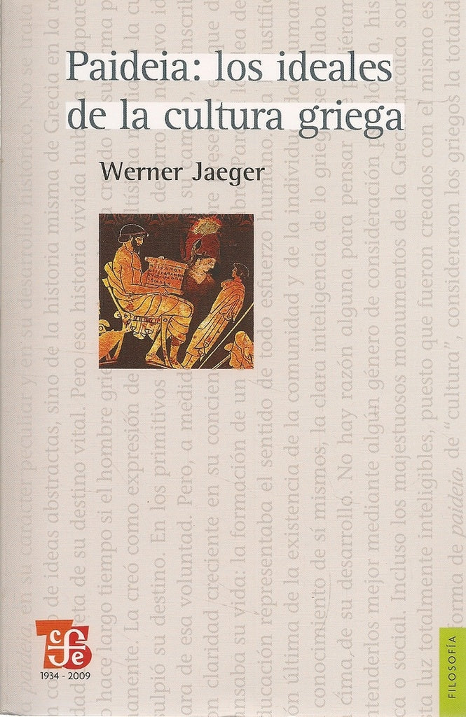 PAIDEIA: LOS IDEALES DE LA CULTURA GRIEGA | WERNER JAEGER