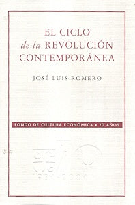 CICLO DE LA REVOLUCION CONTEMPORANEA, EL Rebaja 80 Bs. | JOSE LUIS ROMERO