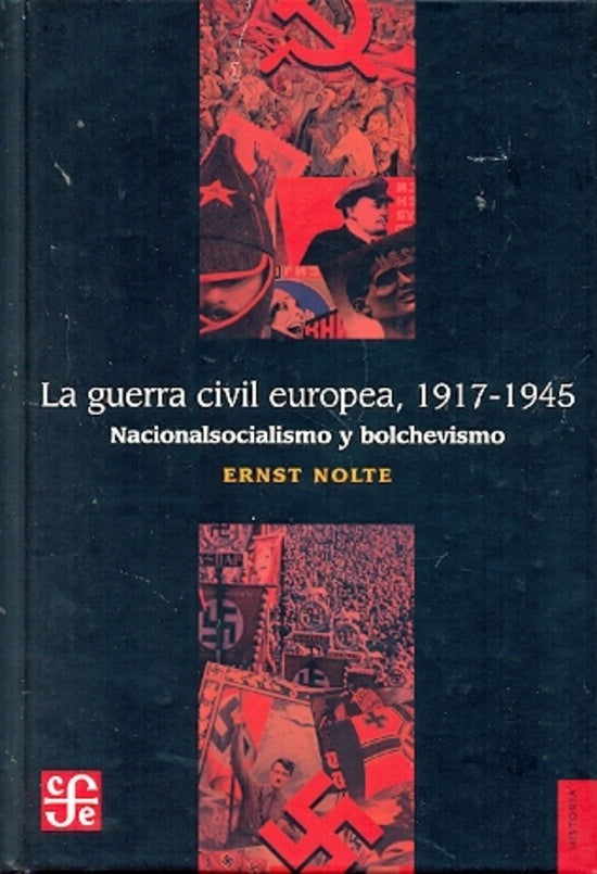 GUERRA CIVIL EUROPEA 1917-1945,A. NACIONALSOCIALISMO Y BOLCHEVISMO Rebaja 168 Bs. | ERNST NOLTE