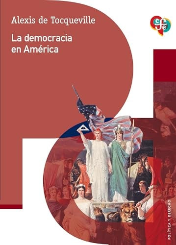 DEMOCRACIA EN AMERICA, LA | ALEXIS DE TOCQUEVILLE