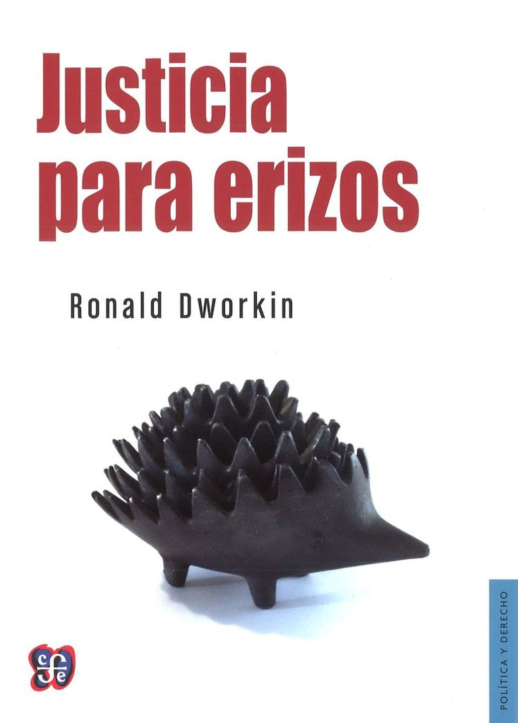 JUSTICIA PARA ERIZOS | RONALD DWORKIN