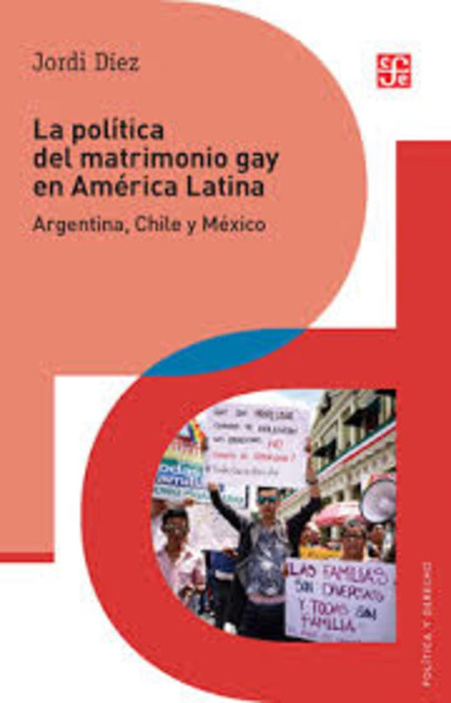 POLITICA DEL MATRIMONIO GAY EN AMERICA LATINA. ARGENTINA, CHILE Y MEXICO, LA. Oferta 65 Bs | JORDI DIEZ