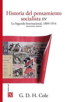 HISTORIA DEL PENSAMIENTO SOCIALISTA. IV. LA 2DA INTERNACIONAL.1889-1914 (II PARTE) | G. D. H. COLE