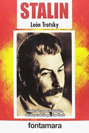 STALIN. COMPLETADO CON MATERIAL INEDITO | LEON TROTSKY