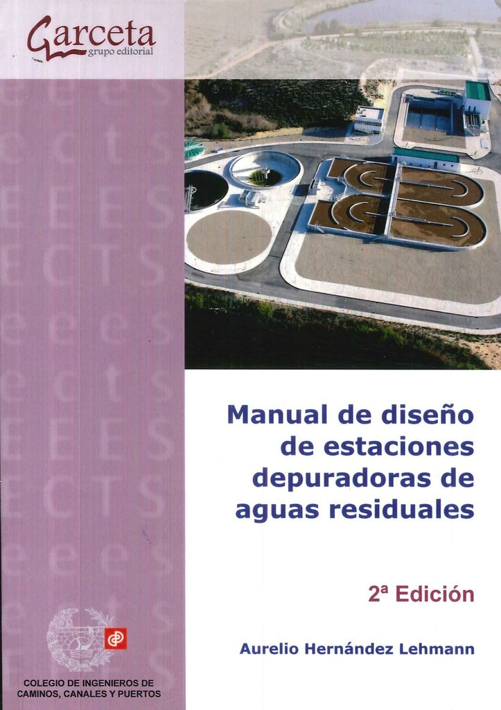 MANUAL DE DISEÑO DE ESTACIONES DEPURADORAS DE AGUAS RESIDUALES Rebaja 265 Bs. | AURELIO HERNANDEZ LEHMAN