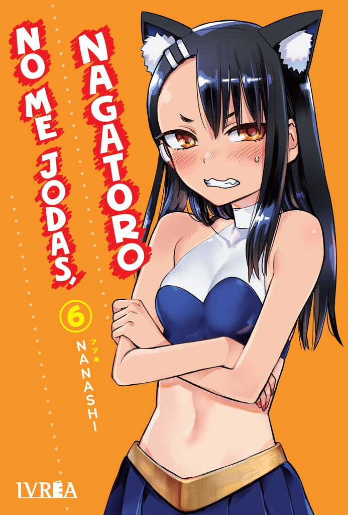 NO ME JODAS, NAGATORO 06 | NANASHI