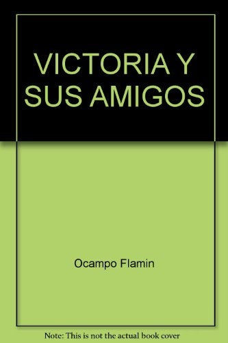 VICTORIA Y SUS AMIGOS. OFERTA 20 Bs. | FLAMINIA OCAMPO