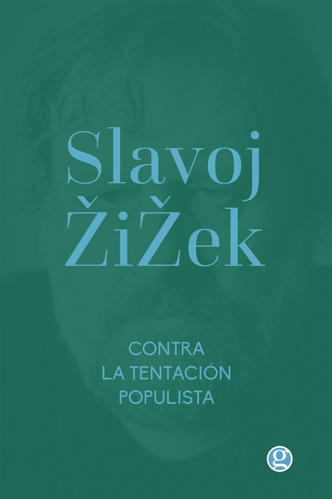 CONTRA LA TENTACION POPULISTA . REBAJA Bs. 45 | SLAVOJ ZIZEK