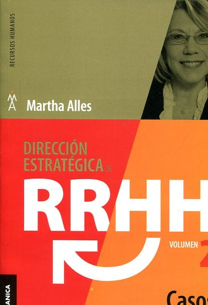 DIRECCION ESTRATEGICA DE RRHH. CASOS. VOL 2 | MARTHA ALLES