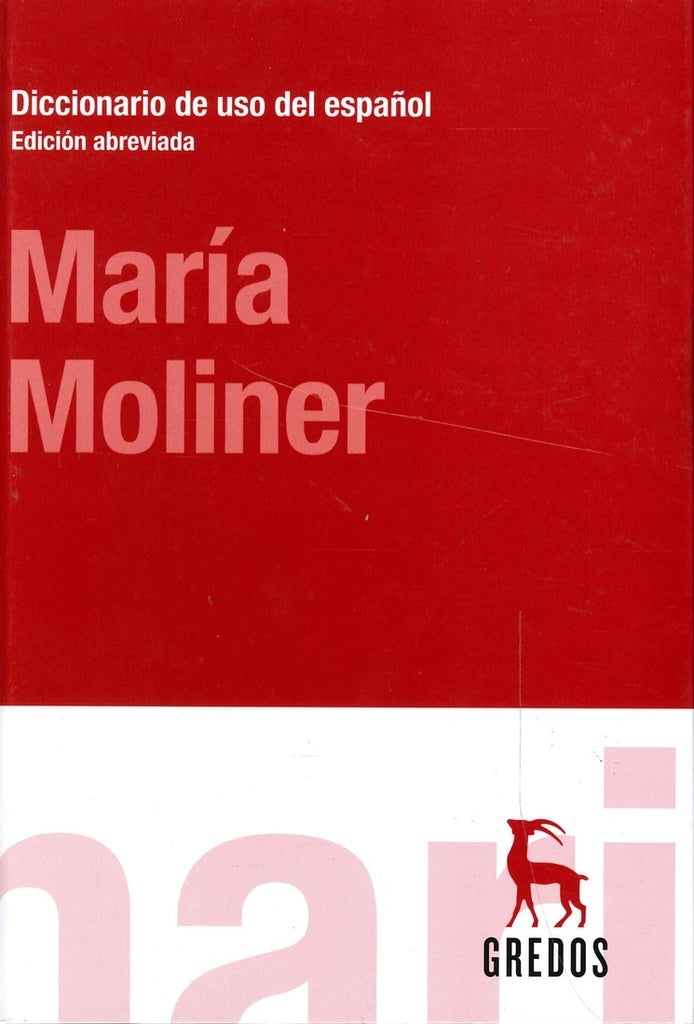 DICCIONARIO DE USO DEL ESPAÑOL ( EDICION ABREVIADA ) | MARIA MOLINER
