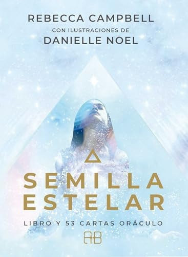 SEMILLA ESTELAR. LIBRO Y 53 CARTAS. ORACULO | REBECCA CAMPBELL