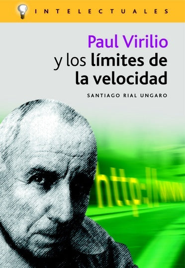 PAUL VIRILIO Y LOS LIMITES DE LA VELOCIDAD. OFERTA 10 Bs. | SANTIAGO RIAL