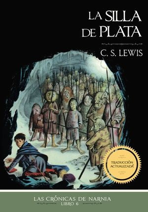 SILLA DE PLATA, LA. LAS CRONICAS DE NARNIA 6. Traduc. Actualizada | LEWIS C.S.