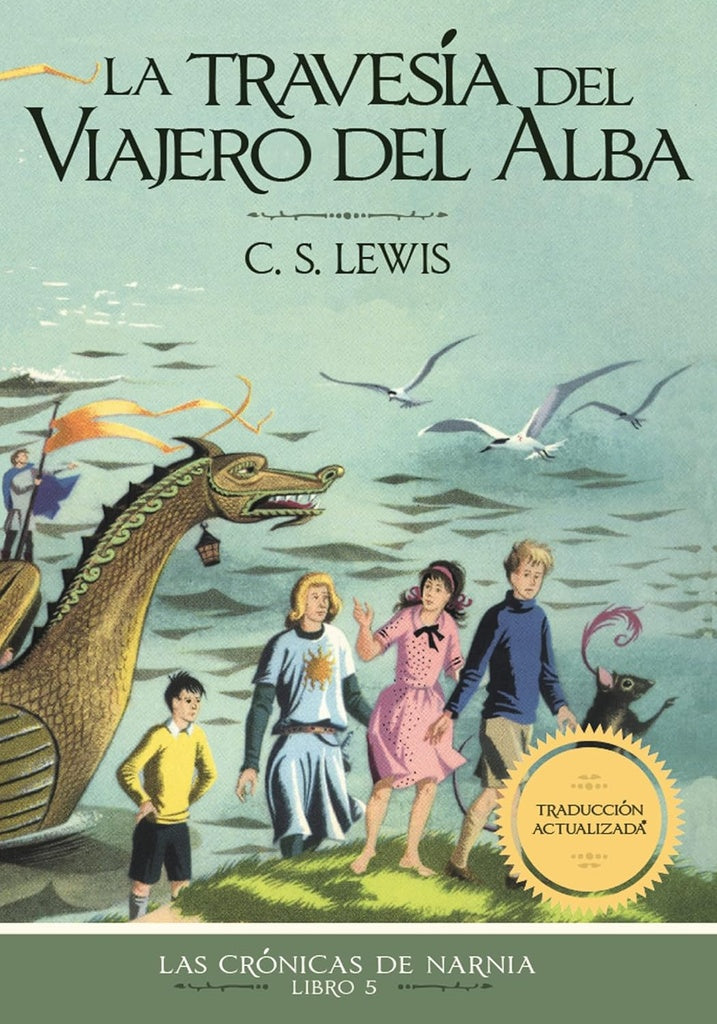 TRAVESIA DEL VIAJERO DEL ALBA, LA. LAS CRONICAS DE NARNIA 5. Traduc. Actualizada | LEWIS C.S.