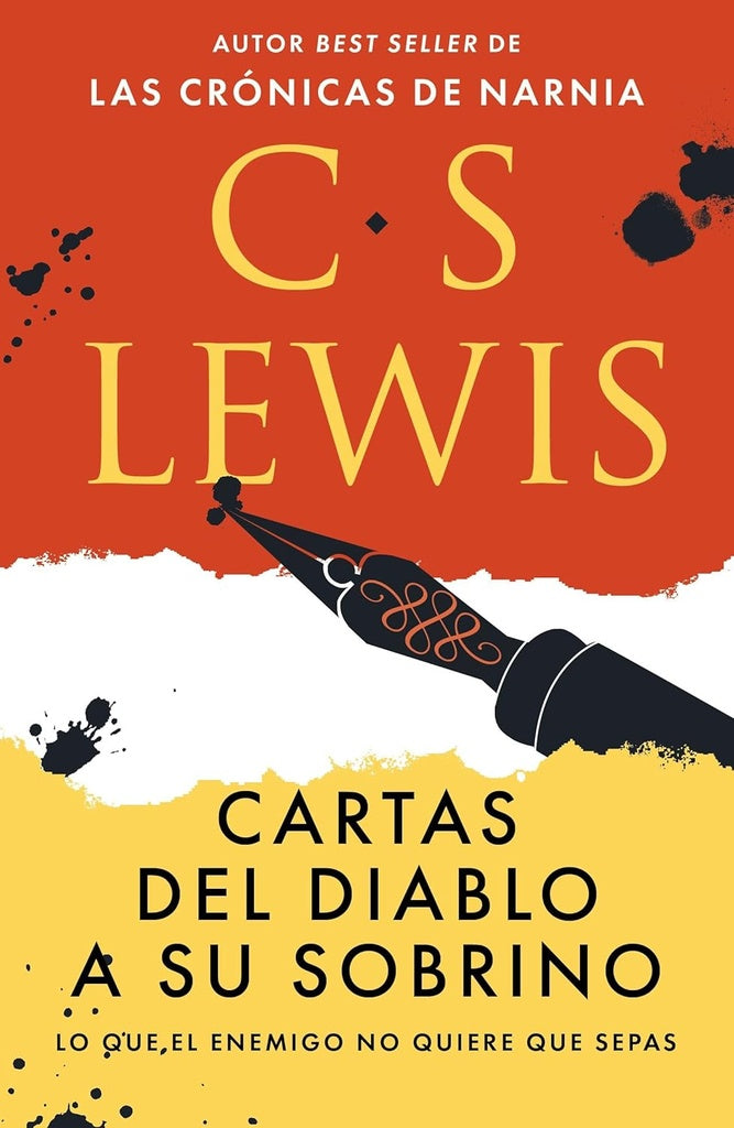 CARTAS DEL DIABLO A SU SOBRINO. LO QUE EL ENEMIGO NO QUIERE QUE SEPAS | C. S. LEWIS