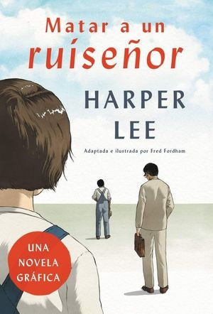 MATAR A UN RUISEÑOR (NOVELA GRAFICA) | HARPER LEE