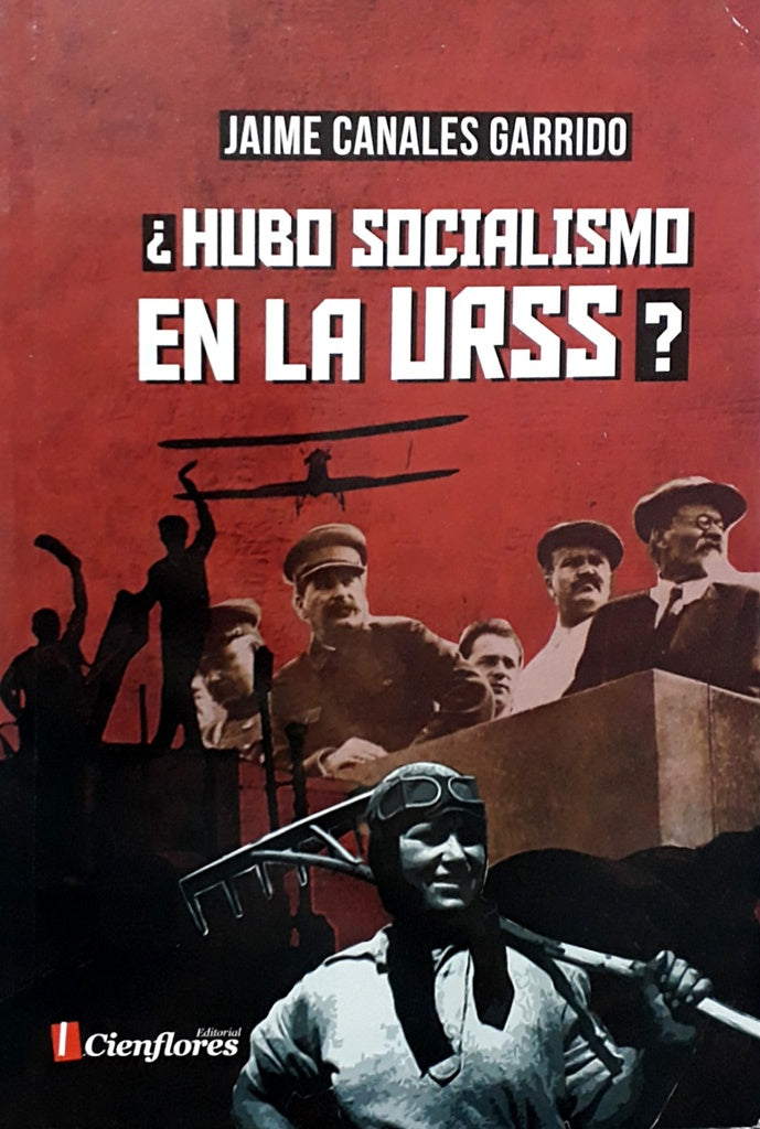 HUBO SOCIALISMO EN LA URSS? | JAIME CANALES GARRIDO