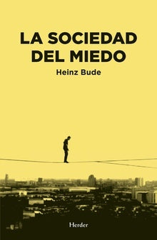 SOCIEDAD DEL MIEDO, LA | HEINZ BUDE