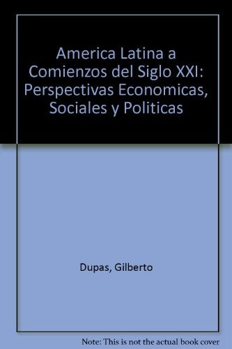 AMERICA LATINA A COMIENZOS DEL SIGLO XXI OFERTA 40 Bs | GILBERTO DUPAS