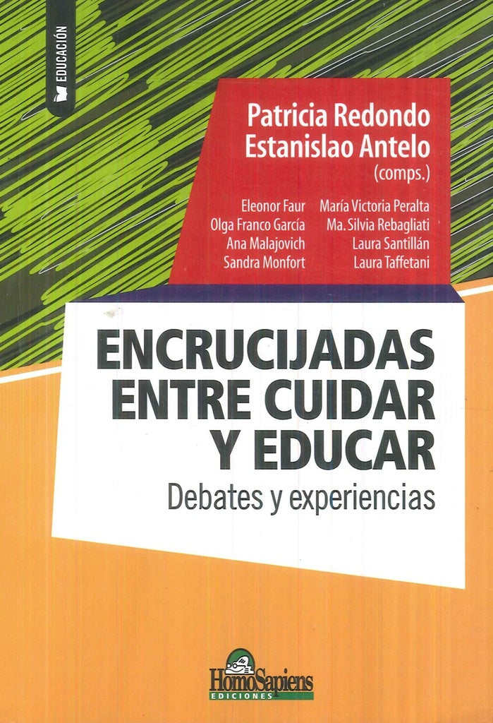 ENCRUCIJADAS ENTRE CUIDAR Y EDUCAR. DEBATES Y EXPERIENCIAS OFERTA 30 Bs. | ESTANISLAO ANTELO