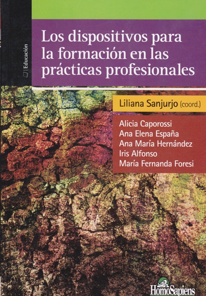 DISPOSITIVOS PARA LA FORMACION EN LAS PRACTICAS PROFESIONALES, LOS. OFERTA 30 Bs. | LILIANA SANJURJO