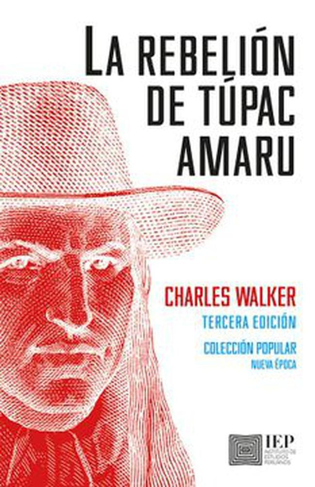 REBELION DE TUPAC AMARU, LA | CHARLES WALKER