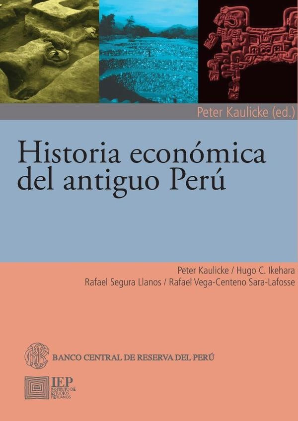 HISTORIA ECONOMICA DEL ANTIGUO PERU | PETER KAULICKE