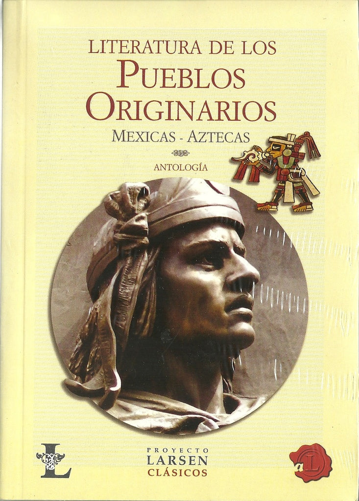 LITERATURA DE LOS PUEBLOS ORIGINARIOS. MEXICAS-AZTECAS Rebaja 60 Bs | VARIOS