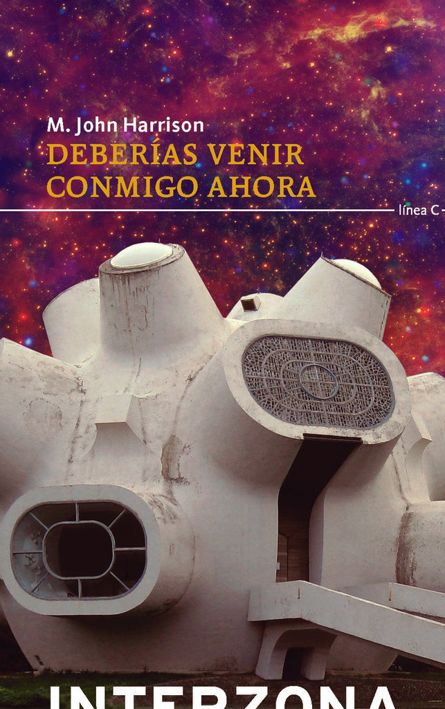 DEBERIAS VENIR CONMIGO AHORA | M. JOHN HARRISON