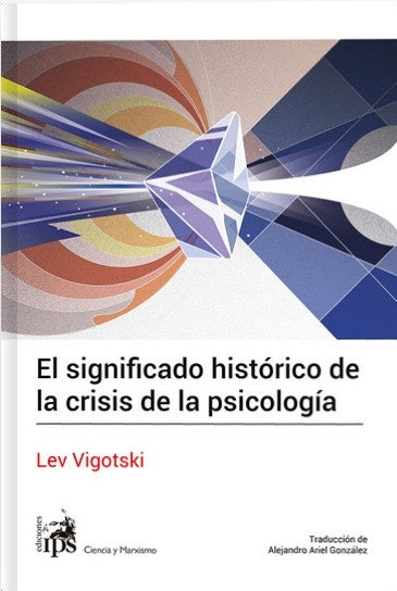 SIGNIFICADO HISTORICO DE LA CRISIS DE LA PSICOLOGIA | LEV VIGOTSKI