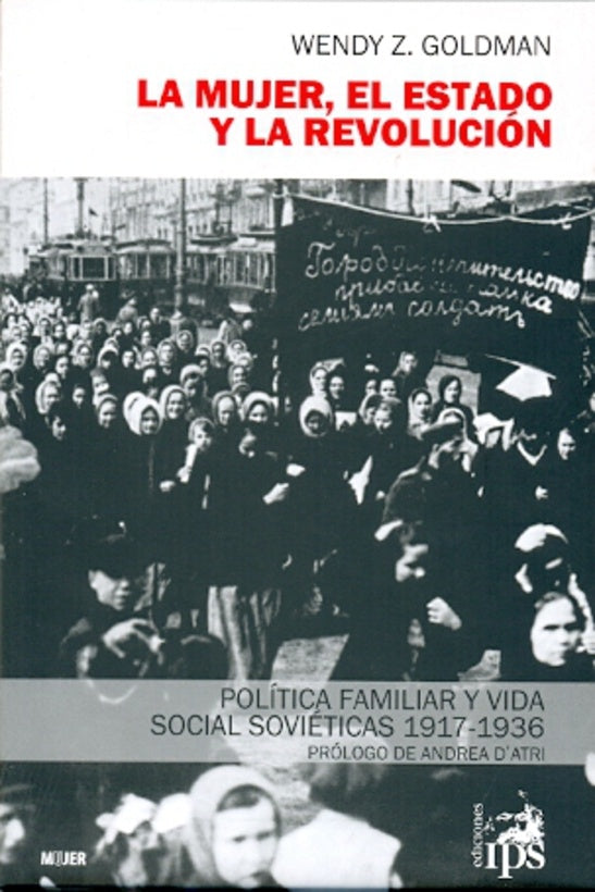MUJER, EL ESTADO Y LA REVOLUCION, LA | WENDY GOLDMAN