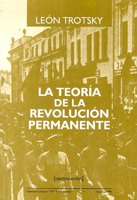 TEORIA DE LA REVOLUCION PERMANENTE, LA. COMPILACION | LEON TROTSKY