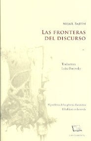 FRONTERAS DEL DISCURSO, LAS. | MIJAIL BAJTIN