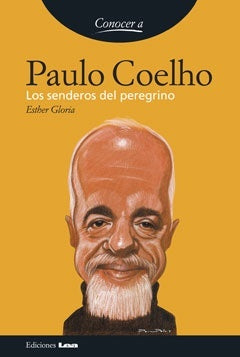 PAULO COELHO. LOS SENDEROS DEL PEREGRINO OFERTA 10 Bs. | ESTHER GLORIA