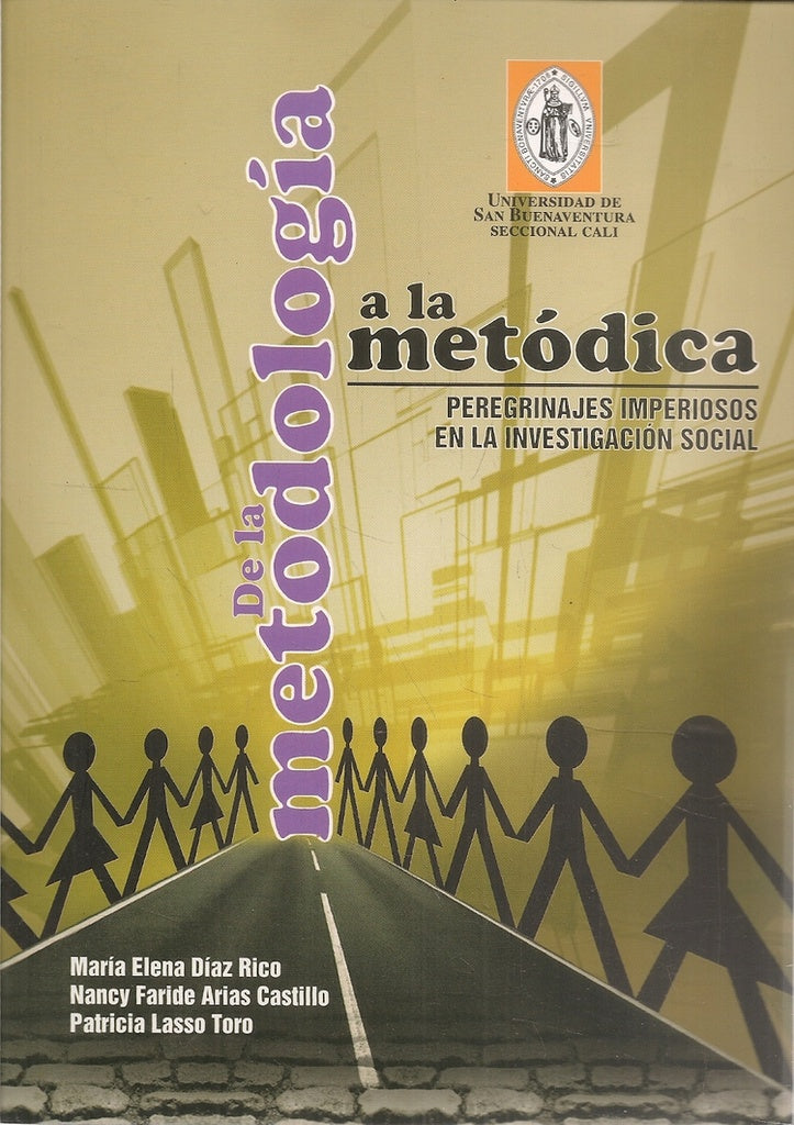 DE LA METODOLOGIA A LA METODICA. PEREGRINAJES IMPERIOSOS EN LA INVESTIGACION Soc. Oferta 59 | MARIA ELENA DIAZ