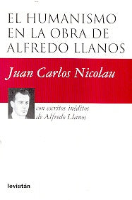 HUMANISMO EN LA OBRA DE ALFREDO LLANOS, EL. OFERTA 20 Bs. | JUAN CARLOS NICOLAU