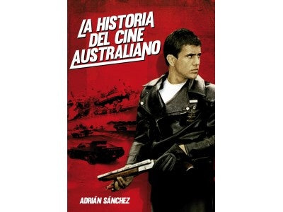 HISTORIA DEL CINE AUSTRALIANO, LA. Rebaja 50 Bs. | ADRIAN SANCHEZ