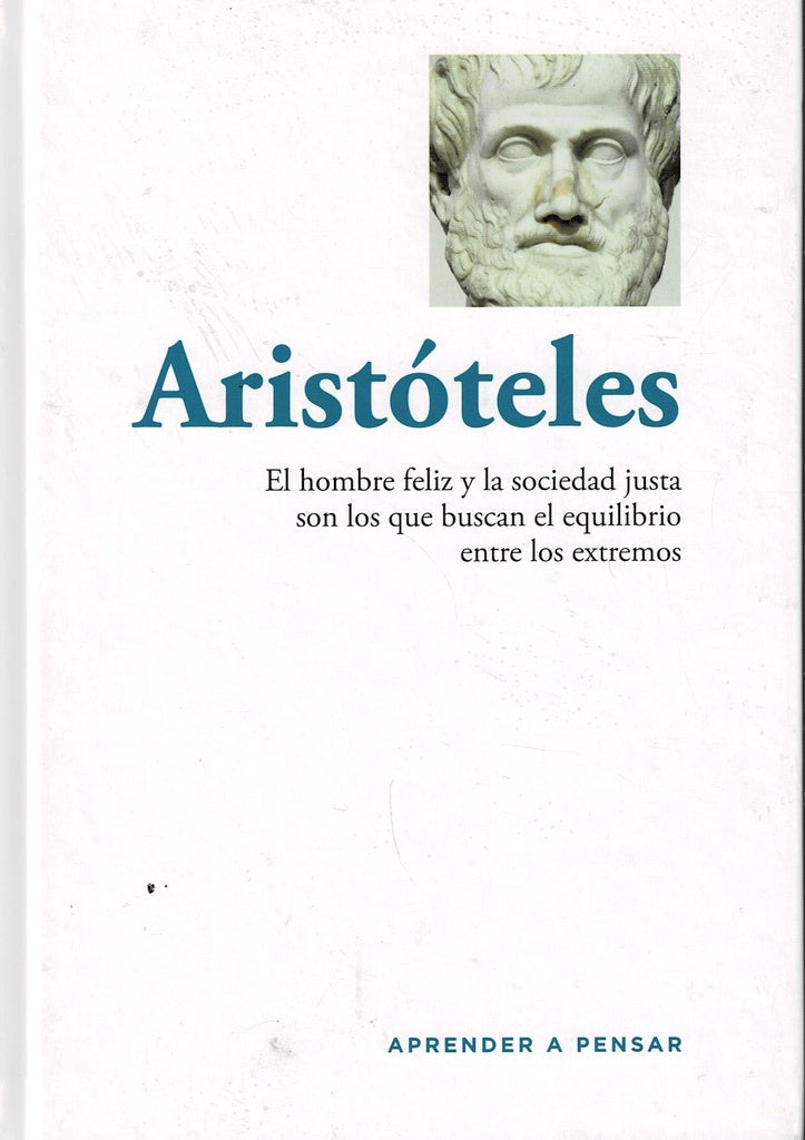 ARISTOTELES. El hombre feliz y la sociedad justa son los que buscan el equilibrio | APRENDER A PENSAR