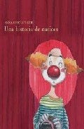UNA HISTORIA DE NARICES