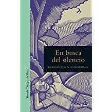EN BUSCA DEL SILENCIO. Atencion plena en un mundo ruidoso Rebaja 68 | ADAM FORD