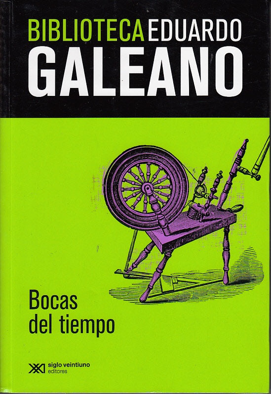 BOCAS DEL TIEMPO. BIBLIOTECA EDUARDO GALEANO. | EDUARDO GALEANO