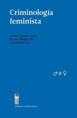 CRIMINOLOGIA FEMINISTA | MYRNA VILLEGAS