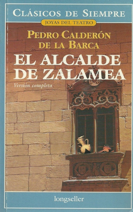 ALCALDE DE ZALAMEA, EL.. OFERTA 10 Bs. | PEDRO CALDERON DE LA BARCA